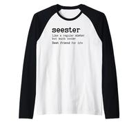 Seester Definition Funny Sister Big Sister Best Friend Sis Maglia con Maniche Raglan