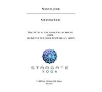 Seethas Saat: Der Montag nach der Erleuchtung oder die Kunst, auf einer Schwelle zu leben: 2