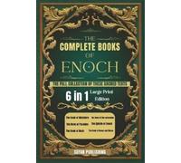 The Complete Books of Enoch: The Full Collection of These Sacred Texts (Large Print)