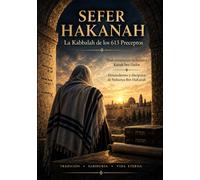 Sefer HaKanah: Tratado cabalístico sobre los secretos de la Torá y las 613 mitzvot