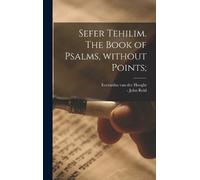 Sefer Tehilim. The book of Psalms, without points; (Copertina rigida)