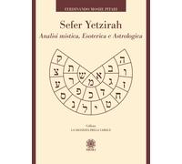 Libri Pitari Ferdinando Moshe - Sefer Yetzirah. Analisi Mistica, Esoterica E Ast