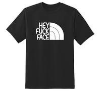SEFxd22WSA Hey Fuxk Face Funny Cheeky Novelty Adult Unisex T Shirt Black 3XL