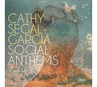 Segal-Garcia,Cathy / Jost,Paul / Mon David - Social Anthems Volume 1
