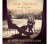 Segara, Joe Helene Et Dassin - Et Si Tu N'Existais Pas