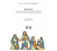 Segariu. Il culto di Sant'Antonio da Padova