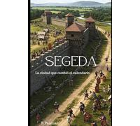 Segeda: La ciudad que cambió el calendario