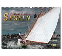 Segeln, Freiheit erleben (Wandkalender 2026 DIN A3 quer), CALVENDO Monatskalender: Sonne, Wind und Wellen bis zum Horizont.