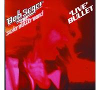 Seger, Bob - Live Bullet