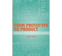 Seggy T. Segara From Prototype to Product - A Practical Guide for El (Tascabile)