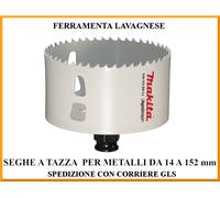 Seghe a tazza per metalli-alluminio-PVC-legno Makita ezychange da 16 a 152 mm