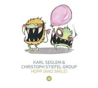 Karl Seglem & Christoph Stiefel Group Hopp (And Smile)/Monsterjazz (CD) Album