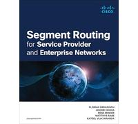 Segment Routing for Service Provider and Enterprise Networks