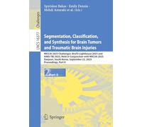 Segmentation, Classification, and Synthesis for Brain Tumors and Traumatic Brain Injuries: MICCAI 2025 Challenges: BraTS-Lighthouse 2025 and AIMS-TBI ... 23, 2025, Proceedings, Part II: 16377