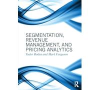 Segmentation, Revenue Management and Pricing Analytics – Routledge