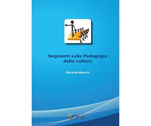 Segmenti sulla pedagogia della cultura