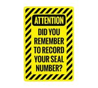 Segnale di avvertimento con numero di sigillo con scritta in lingua inglese "Did you Remember To Record Your Seal Number", cartello in metallo per la sicurezza del camion, per la sicurezza della casa
