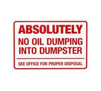 Segnale di avvertimento con scritta "Absolutely No Oil Dumping Into Dumpster See Office For Proper Disposal, Prohibition Security" Segnali in metallo per la casa e il lavoro stradale Sicurezza