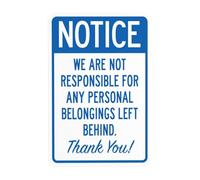 Segnale di avvertimento con scritta in lingua inglese "We Are Not Responsible For Any Personal Belongings Left Behind Thank You" (lingua italiana non garantita), cartello in metallo per affari, garage