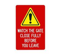 Segnale di avvertimento con scritta "Watch The Gate Close Fully Before You Leave Warning Sign", cartello in metallo per la sicurezza del cancello per casa aziendale per interni ed esterni, strada