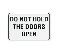 Segnale di avvertimento in alluminio riflettente con simbolo "Do Not Hold The Doors Open", 30,5 x 20,3 cm, per uso interno ed esterno
