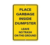 Segnale di avvertimento Place Garbage Inside Dumpster Leave No Trash On The Ground cartello stradale cartello commerciale 20,3 x 30,5 cm alluminio metallo latta segno
