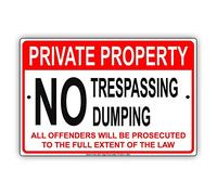 Segnale di avvertimento Private Property No Trespassing Dumping Offenders Will Be Prosecuted Th The Full Extend of The Law Targa di avvertimento Business Sign alluminio metallo latta Sign 15,2 x 20,3