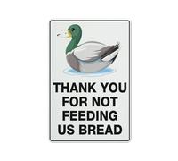 Segnale di avvertimento riflettente in alluminio con simbolo per uso interno ed esterno, con scritta "Thank You For Not Feeding Us Bread Sign 30,5 x 20,3 cm