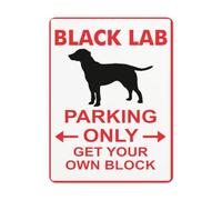 Segnale di sicurezza con avviso di pericolo, Black Lab Parking Only Get Your Own Block Dog Sign, cartello stradale commerciale per parcheggio cartello in alluminio metallo latta segno