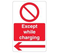 Segnale di sicurezza con scritta "V Safety Except While Charging - Prohibition Symbol - Arrow Left 400 x 600 mm - 3 mm in alluminio composito
