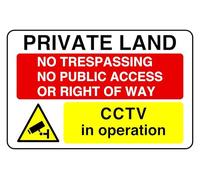 Segnale di sicurezza "Private Land No Trespassing No Public Access Cctv In Operation", in alluminio Dibond da 3 mm, per uso interno/esterno (200 mm x 150 mm), distanza di visualizzazione 5 m.