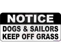 Segnale stradale Indicazione segnale di avvertimento Road Notice Dogs & Sailors Keep Off Grass Vintage Style Notice For Yard Street S Wall Art Outdoor Indoor 30,5 x 20,3 cm Nuovo alluminio metallo