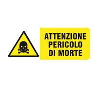 Segnaletica di sicurezza pericolo "Attenzione pericolo di morte" 31 x 14 cm