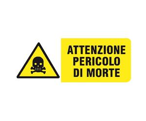 Segnaletica di sicurezza pericolo "Attenzione pericolo di morte" 31 x 14 cm