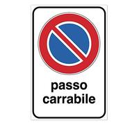 ►Segnaletica di Sicurezza sul lavoro - Proprietà Privata - PASSO CARRABILE - Cartello plastica rigida (Forex® 3mm) - f.to 300 x 450 mm (42.054)
