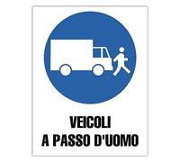►Segnaletica di Sicurezza sul lavoro - Segnali di Obbligo - VEICOLI A PASSO D'UOMO - Cartello Forex 3mm - f.to 180x233 mm (22.004)
