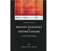 Segnali analogici e sistemi lineari. Un corso di teoria dei segnali per le lauree triennali in ingegneria