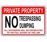 Segnali di avvertimento di sicurezza Private Property No Trespassing Dumping Offenders Will Be Prosecuted Th The Full Extend Of The Law Avviso di avvertimento in alluminio metallo latta targa 15,2 x