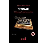 Segnali. Il maresciallo: quinta missione [Paperback] [Aug 27, 2025] Galeotti, Fa