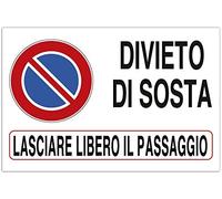 ►Segnali Proprietà Privata e complementari - DIVIETO DI SOSTA LASCIARE LIBERO IL PASSAGGIO - Cartello plastica rigida (Forex® 3mm) - f.to 300 X 200 mm (34.014)