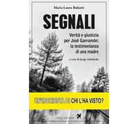 Segnali. Verità e giustizia per José Garramón: la testimonianza di una madre