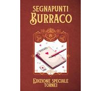 Segnapunti Burraco: Edizione speciale Tornei: Calcola facilmente Punti Onore e Victory Points. Il compagno indispensabile per ogni tavolo da gioco. Tabellone Tornei