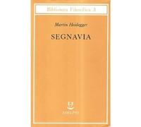 Segnavia [Paperback] Heidegger, Martin; Volpi, F. and Herrmann F. W. von
