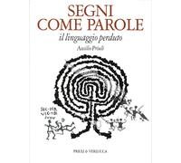 Segni come parole. Il linguaggio perduto