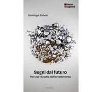 Segni dal futuro. Per una filosofia dell'avvertimento