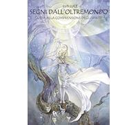 Segni dall’Oltremondo - Lux Luce - Independently published, 2017