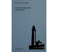 Segni d'amaro approdo. Ediz. italiana e francese