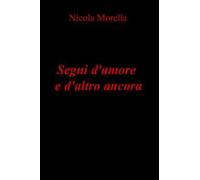 Segni d'amore e d'altro ancora