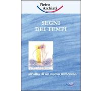 Segni dei tempi. All'alba di un nuovo millennio