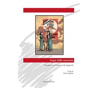 Segni della memoria. Disegnare la guerra civile spagnola. Ediz. bilingue